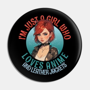 I'm Just a Girl Who Loves Anime and Leather Jackets Pin