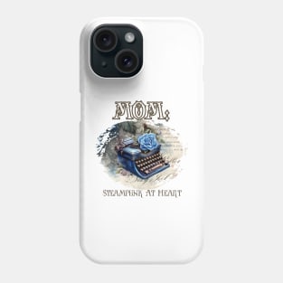 Mom: Steampunk At Heart Vintage Typewriter Phone Case