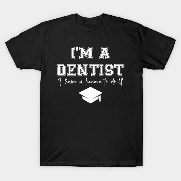 Funny Dentist T-Shirt A Dds Dental Student Gift Humor Shirt Funny Dentist T-Shirt A Dds Dental Student Gift Humor Shirt