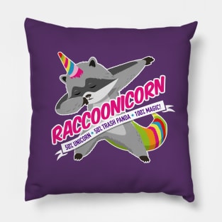 Raccoonicorn 50% Raccoon 50% Unicorn 100% Magic! Pillow