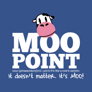 Moo Point T-Shirt