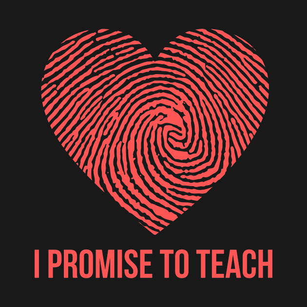 I Promise To Teach by 29 hour design