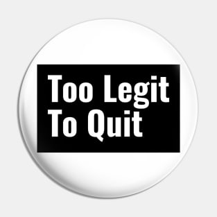 Workout Motivation | Too legit to quit Pin