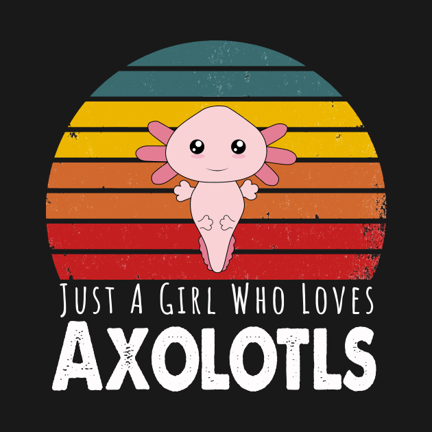 Just A Girl Who Loves Axolotls by Happysphinx