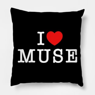 I Love Muse White Text Pillow