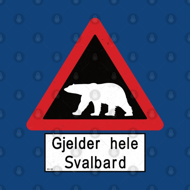 Gjelder hele Svalbard Polar Bears Road Sign by IncognitoMode