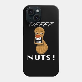 Deeez Nuts! Phone Case