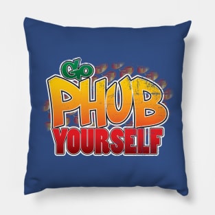 Go Phub Yourself! Pillow