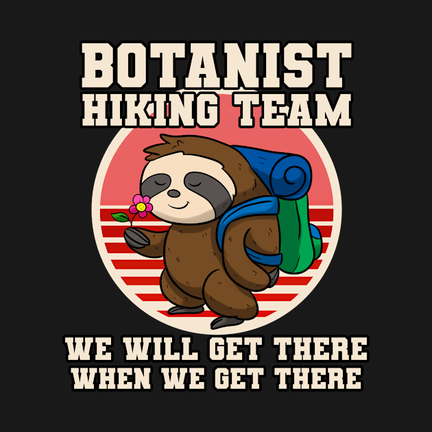 Botanist Hiking Team Sloth by Crazy Shirts