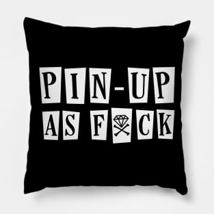 Pin-Up As Fxck (1) Pillow