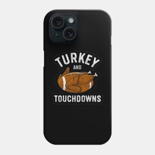 Turkey and Touchdowns Phone Case