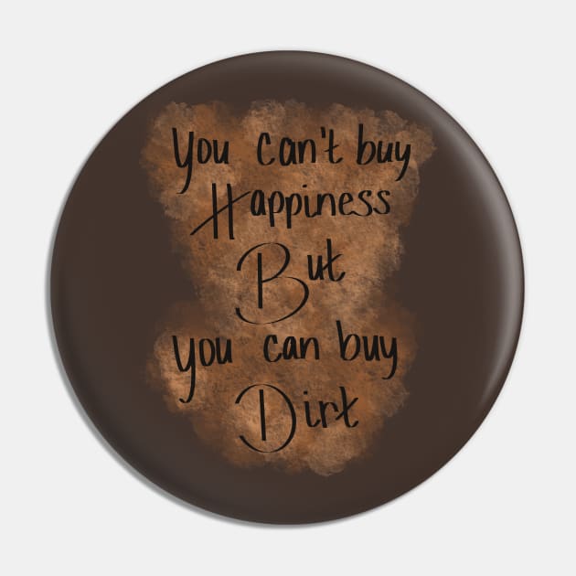 Buy Dirt Pin by LHaynes2020