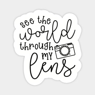 See The World Through My Lens Camera Photography Magnet