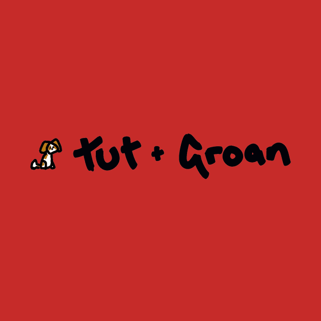 Tut and Groan plus Graham by Tut and Groan