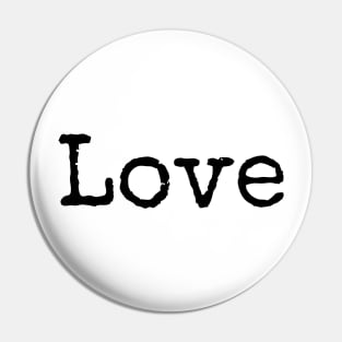 Love - The Foundation of Everything Good Pin