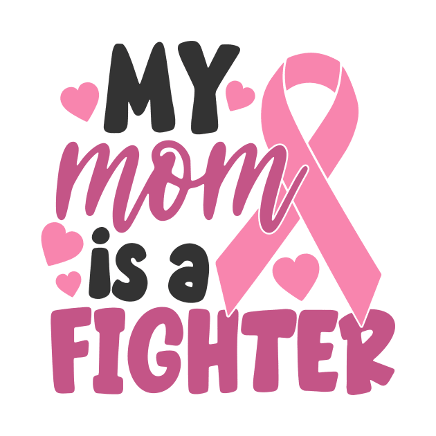 my mom is a fighter by CrankyTees