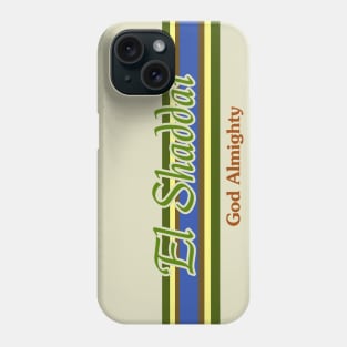 El Shaddai - God Almighty Hebrew name of God Phone Case