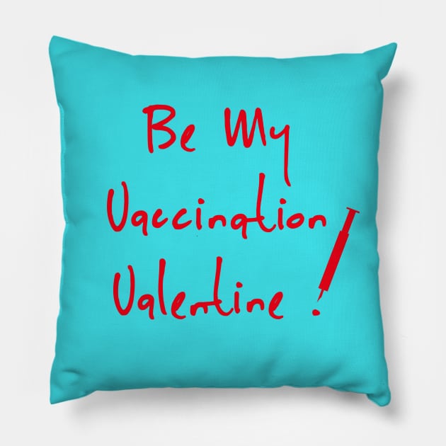 Be My Valentine Vaccination, Vaccine Valentine, Doctors Valentine, Nurses Valentine Pillow by Style Conscious