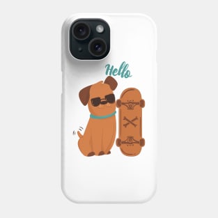 Cool Dog with skateboard say Hello Phone Case