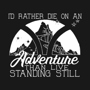 I'd Rather Die on an Adventure - Lila Bard - A Darker Shade of Magic T-Shirt