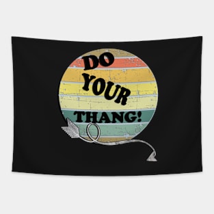 Retro Graphic Funny Quote, Do Your Thang! Positivity Tapestry