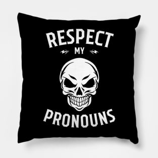 Respect My Pronouns, angry skull face Pillow