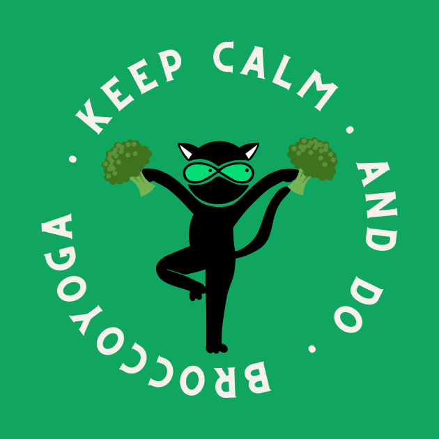 Keep Calm And Do Broccoyoga Funny Cat by DesignArchitect