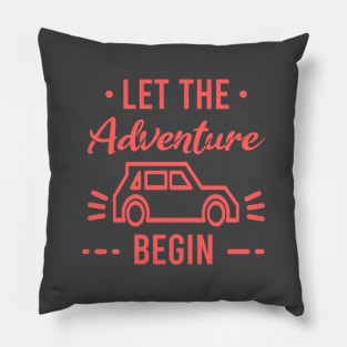 Let the adventure begins Pillow