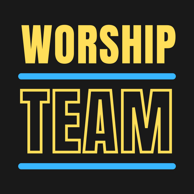 Worship Team | Christian Typography by All Things Gospel