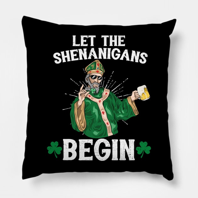Let The Shenanigans Begin St Patricks Day 2018 Pillow by Eugenex