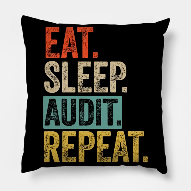 Eat sleep audit repeat retro vintage Pillow by Lyume