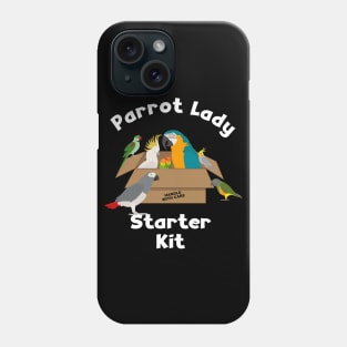 Parrot Lady Starter Kit for Bird Lover Phone Case