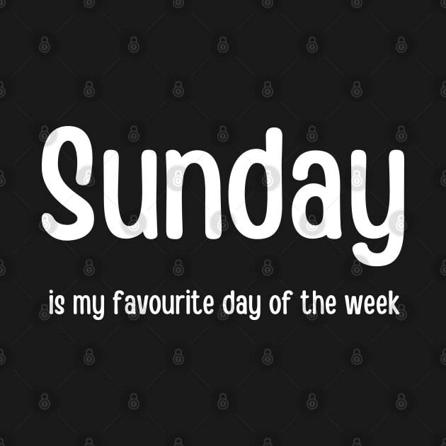 Sunday is my favourite day of the week by InspiredCreative