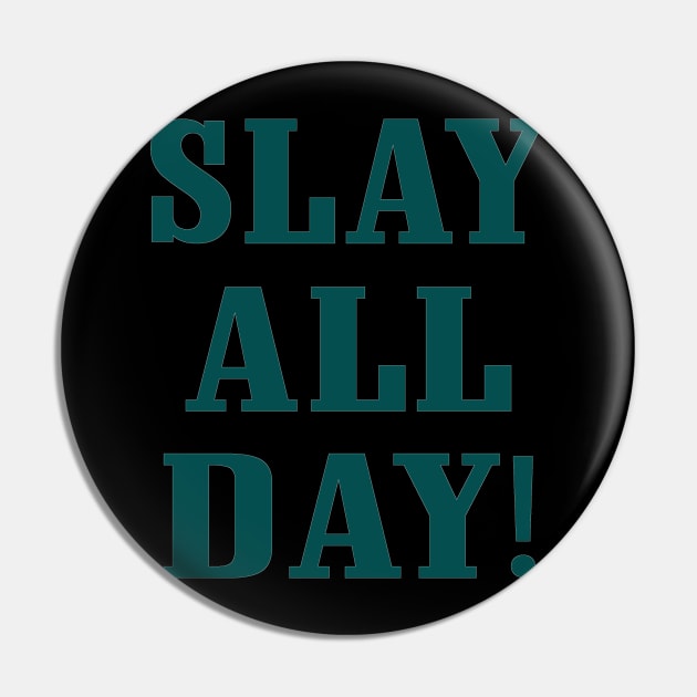 Slay All Day, Philadelphia Eagles themed Pin by FanSwagUnltd