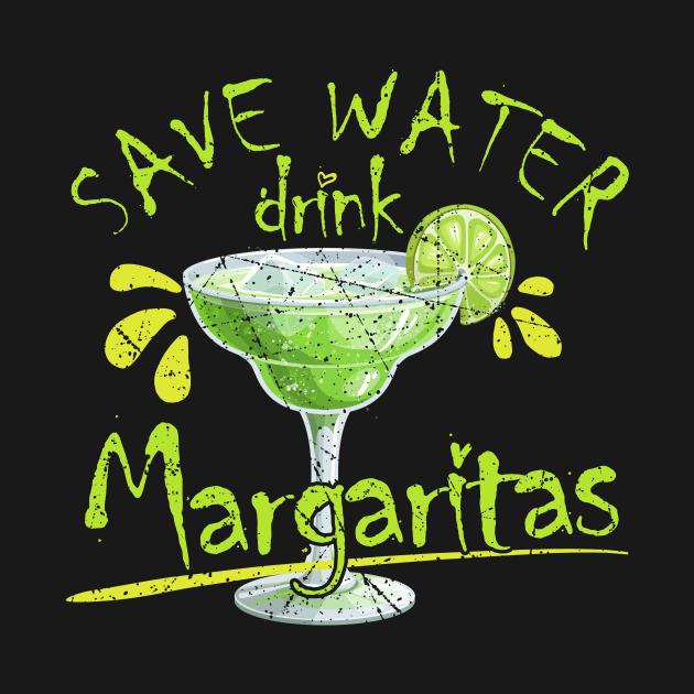 Save Water Drink Margaritas Alcohol Drinking by American Woman