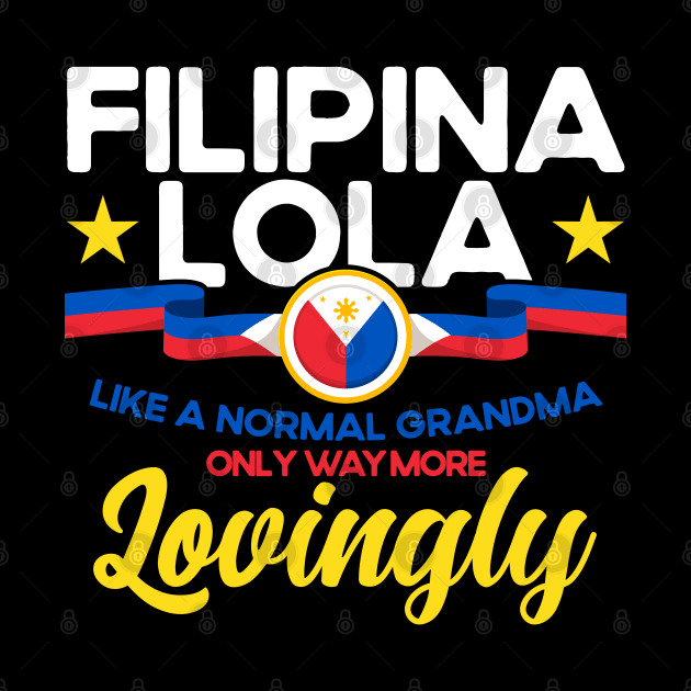 Philippine Flag Filipina Lola Grandma Pinay Filipina by Toeffishirts