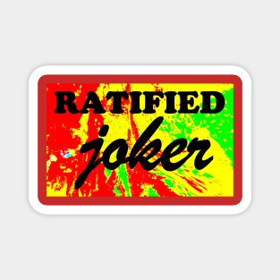 RATIFIED JOKER Magnet