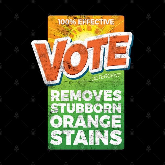 100% Effective Vote Detergent - Removes Orange Stains - Anti Trump - Vote Blue by andzoo