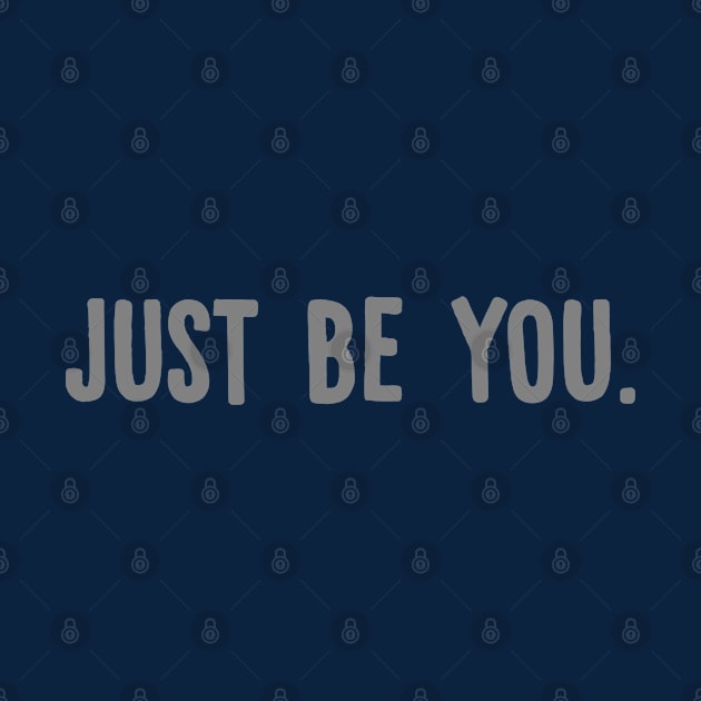 Just Be You by TheRealJoshMAC