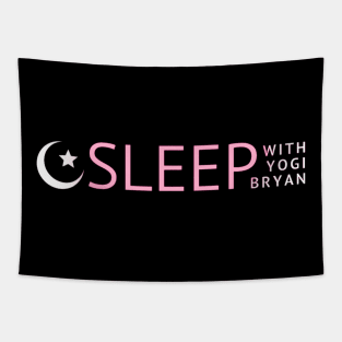 Sleep with Yogi Bryan Tapestry