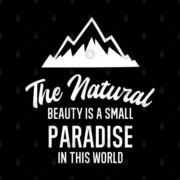 The natural beauty is a small paradise in the world by FIFTY CLOTH