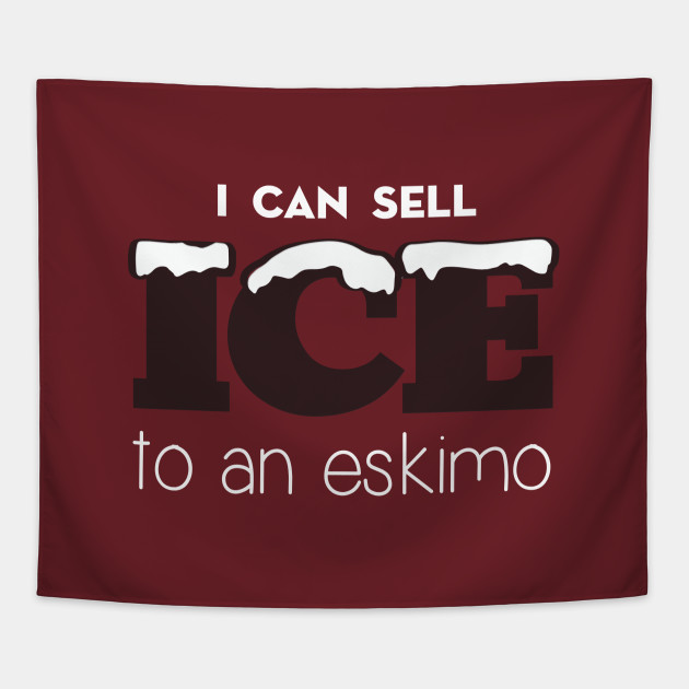 ICE to an eskimo
