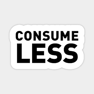 Consume Less Magnet