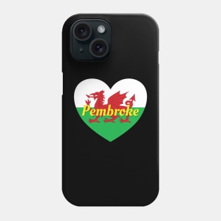 Pembroke Wales UK Wales Flag Heart Phone Case