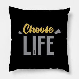 Choose Life Pillow