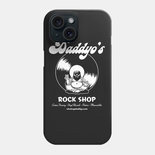 Daddyo's Rock Shop Phone Case by rocker72