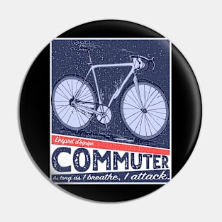 Commuter - cycling team spirit Pin