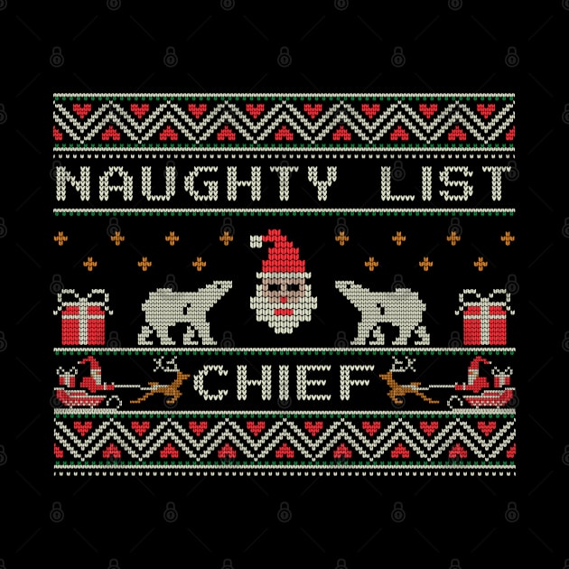 Naughty list chief - ugly Christmas sweater by Kicosh