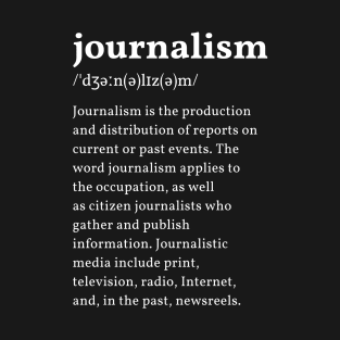 Journalism Definition T-Shirt