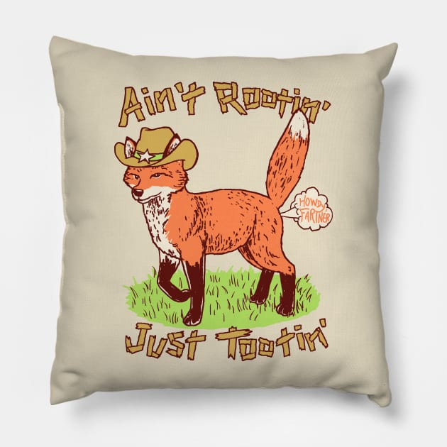 Ain't Rootin' Just Tootin' Pillow by Hillary White Rabbit